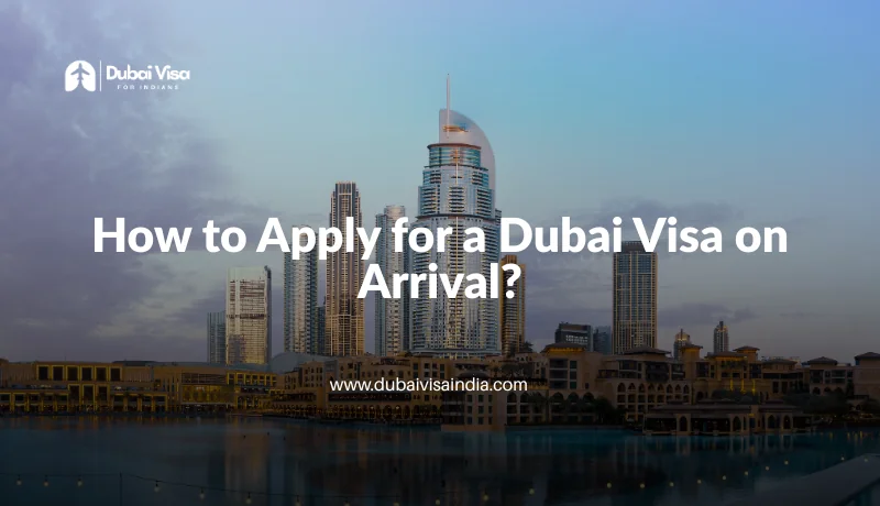 Dubai skyline explaining how to apply for a Dubai visa on arrival